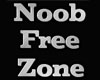 NOOB FREE ZONE