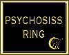 PSYCHOSISS RING (R)