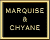 MARQUISE & CHYANE
