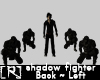 [R]ShadowFighter ~Back L