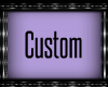 [F]  Custom