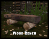 *Wood Bench