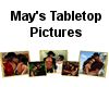 (MR) May's Tabletop Pics