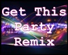 [M ]Get This Party Remix