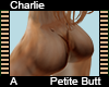 Charlie Petite Butt A