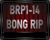 BONG RIP