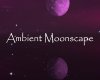 AV Ambient Moonscape