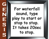 Waterfall instructions