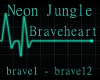 NeonJungle Braveheart
