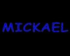 MICKAEL