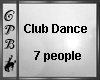 Club Dance 7 People