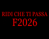 RIDI CHE TI PASSA F2026
