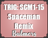 B. Spaceman Remix