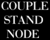 COUPLE STAND NODE