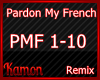 MK| Pardon My French Rmx