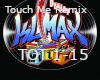 Touch Me Remix TOT 1-15