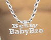 ~Ni~ Besty BabyBro Chain