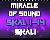 $| SKAL Miracle Of Sound