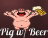 3D Sign Pig w/ Beer