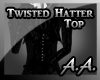 *AA* Twisted Hatter Top