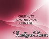 CHESTNUTS ROASTING