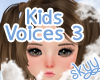 ❤ Kids Voices 3