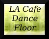 The LA Cafe Dance Floor