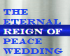 Reign Of Peace Wedding
