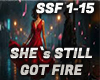 SHE`S STILL GOT FIRE