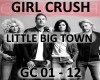 LTL BIG TOWN- GIRL CRUSH
