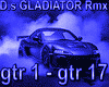 D.s GLADIATOR Rmx