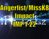 *AngerfistMissK8 Impact*