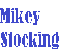 Mikey Stocking