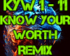 KNOW YOUR WORTH REMIX