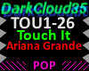 Touch It [Ariana Grande]
