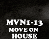 HOUSE - MOVE ON