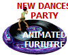 NEW PARTY DANCING FURN