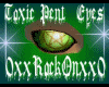 ROs Toxic Pent eyes