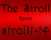 The Stroll Remix