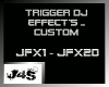 trigger Dj jfx effect's 