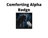 Comforting Alpha Badge