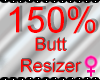 *M* Butt Resizer 150%