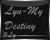 !3! Lyn-My Destiny