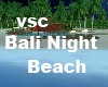 vsc Bali night beach