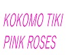 KOKOMO TIKI PINK ROSES