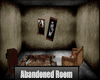 !!A!! Abandoned Room