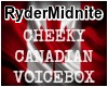 Cheeky Canadian VoiceBox