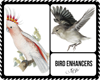 Bird Enhancers