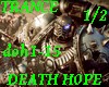 DEATH HOPE- TRANCE-1/2