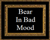 Bear Mood Sighn